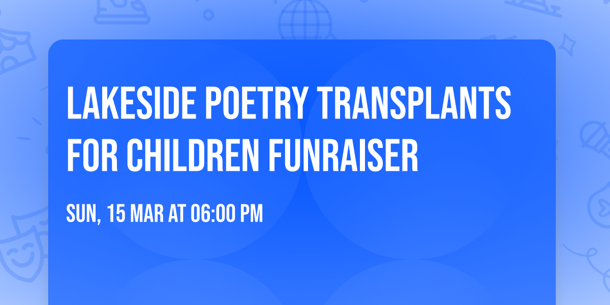 Lakeside Poetry Transplants for Children FunRaiser