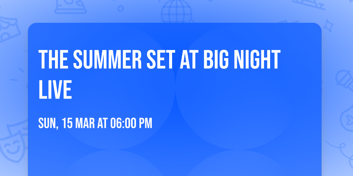The Summer Set at Big Night Live