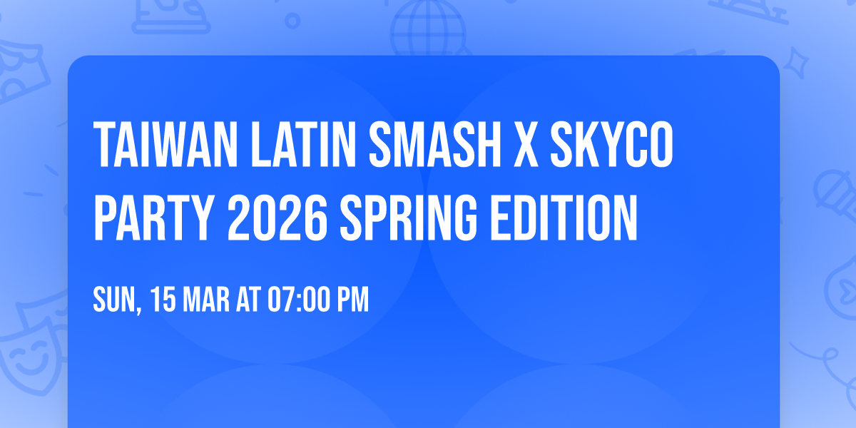 Taiwan Latin Smash X SkyCo Party 2026 Spring Edition 