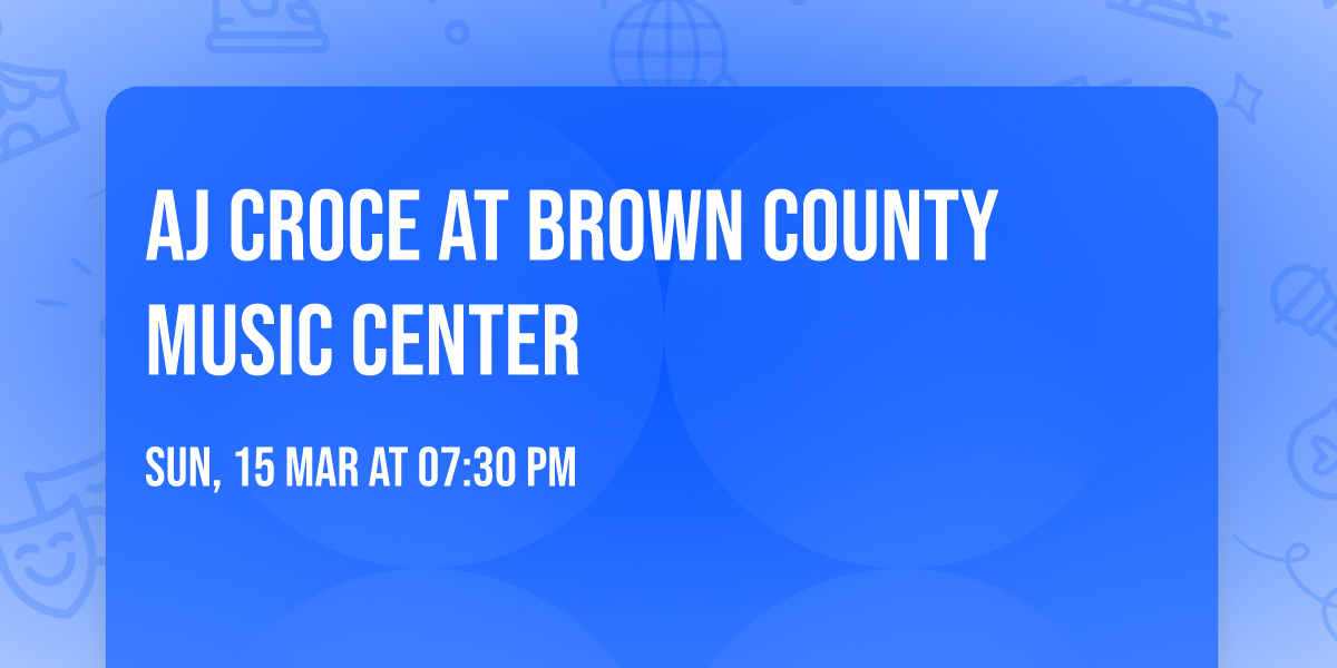 AJ Croce at Brown County Music Center