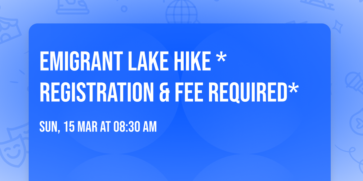 Emigrant Lake Hike *Registration & Fee Required*
