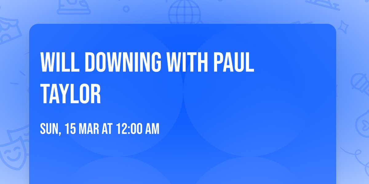 Will Downing with Paul Taylor