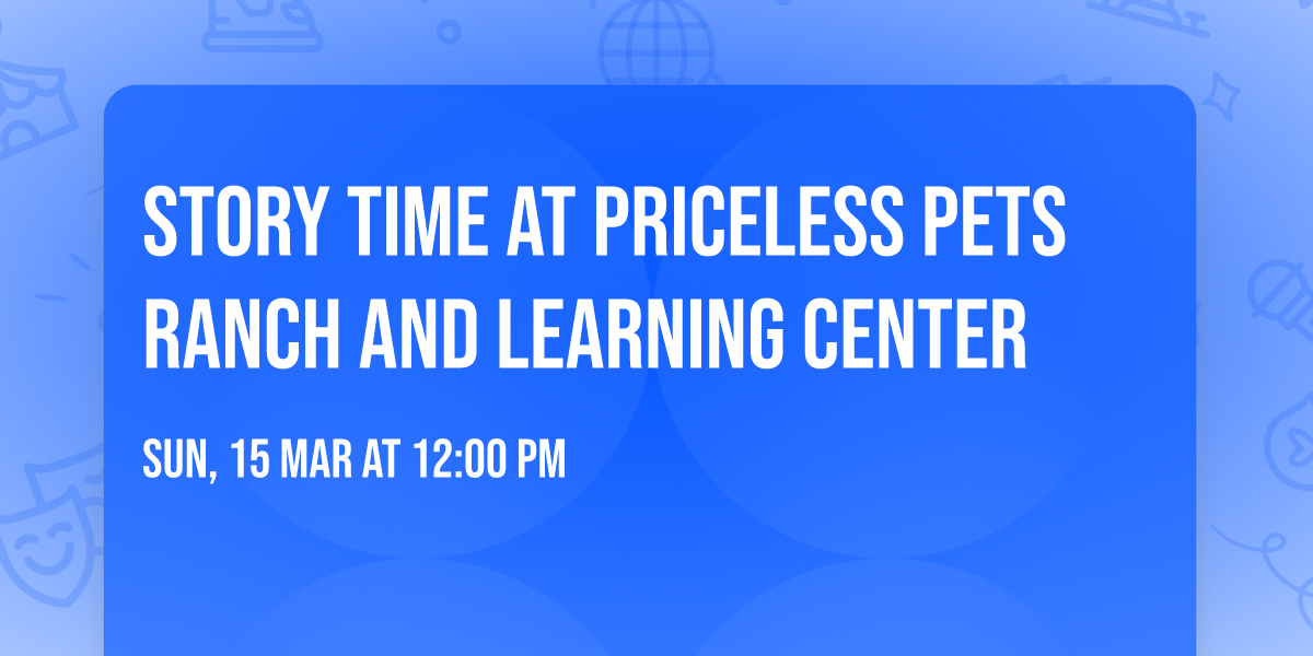 Story Time at Priceless Pets Ranch and Learning Center