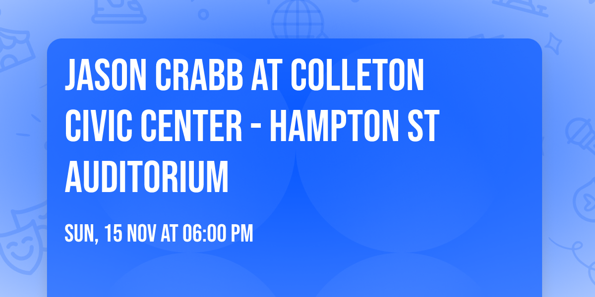 Jason Crabb at Colleton Civic Center - Hampton St Auditorium