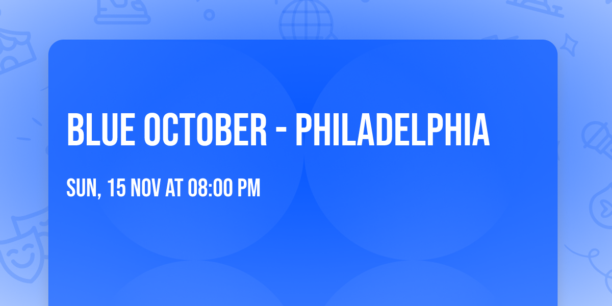 Blue October - Philadelphia