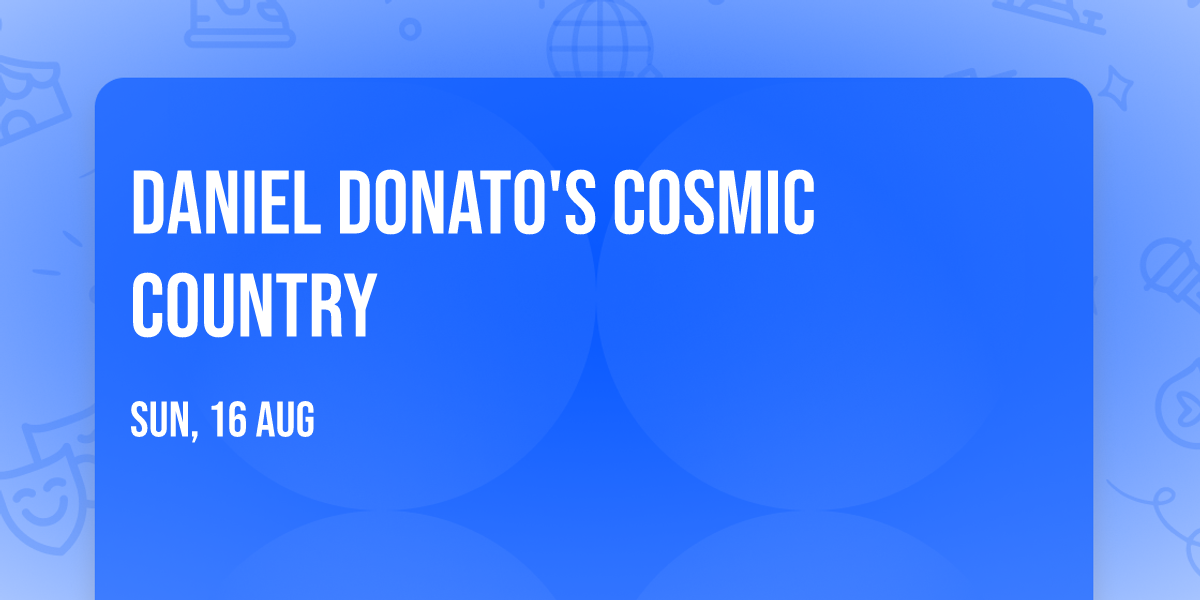Daniel Donato's Cosmic Country