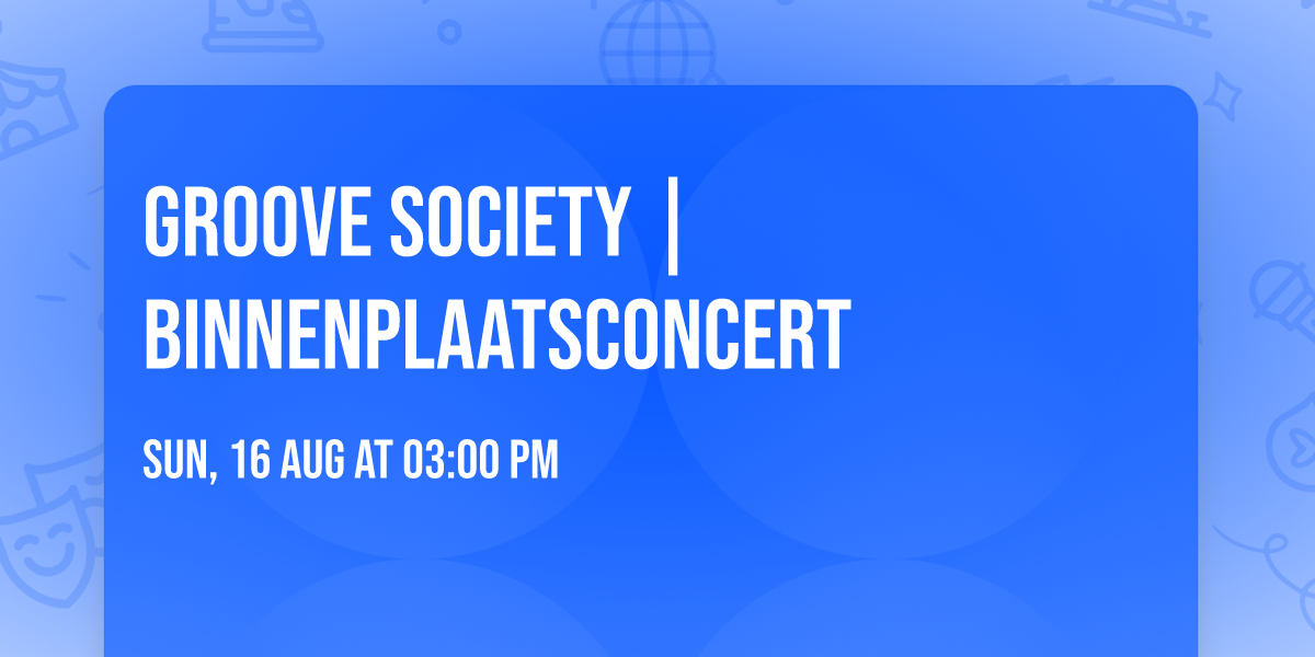 Groove Society | Binnenplaatsconcert