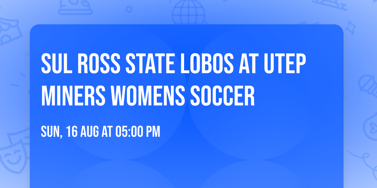 Sul Ross State Lobos at UTEP Miners Womens Soccer
