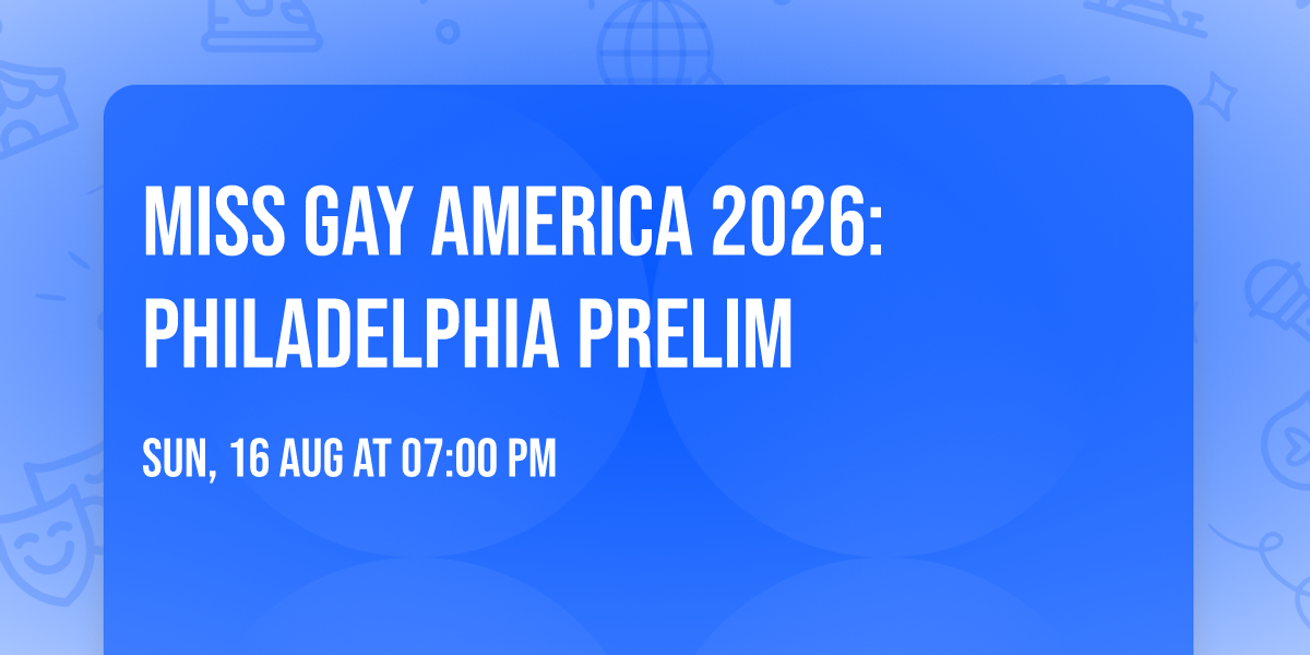 Miss Gay America 2026: Philadelphia Prelim