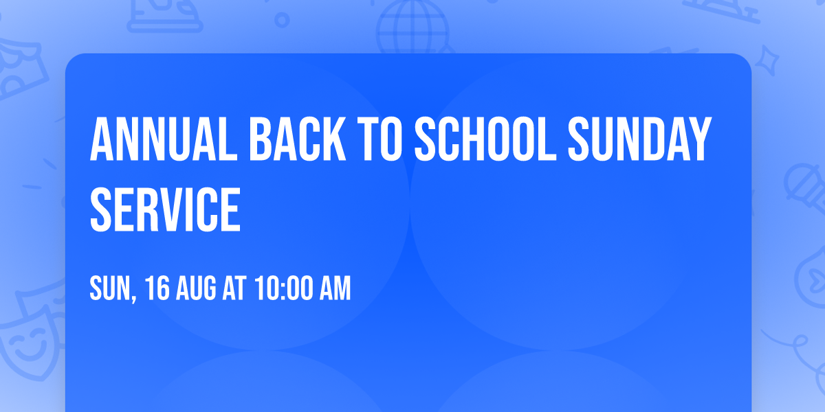 Annual Back To School Sunday Service 