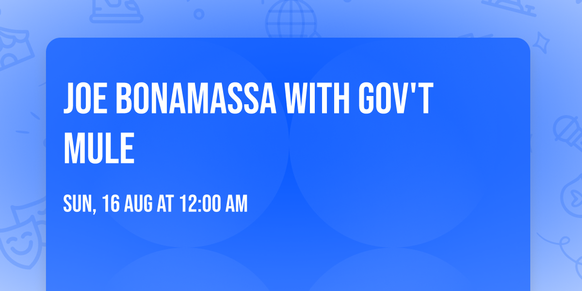 Joe Bonamassa with Gov't Mule