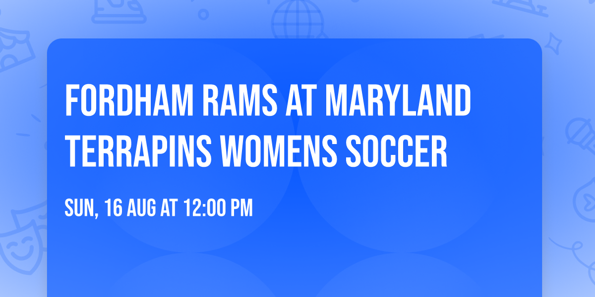 Fordham Rams at Maryland Terrapins Womens Soccer