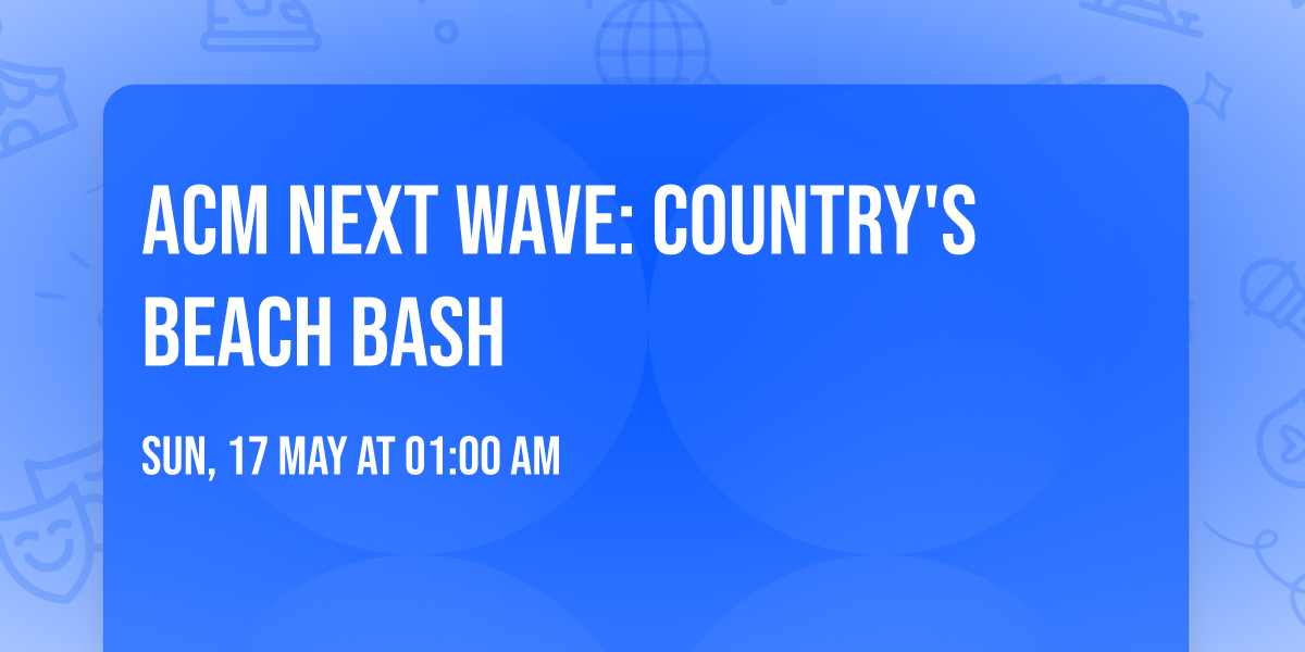 ACM Next Wave: Country's Beach Bash