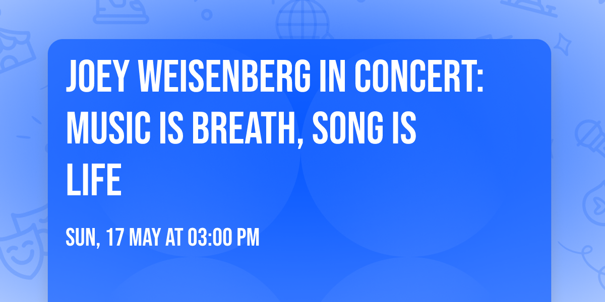 Joey Weisenberg in Concert: Music is Breath, Song is Life