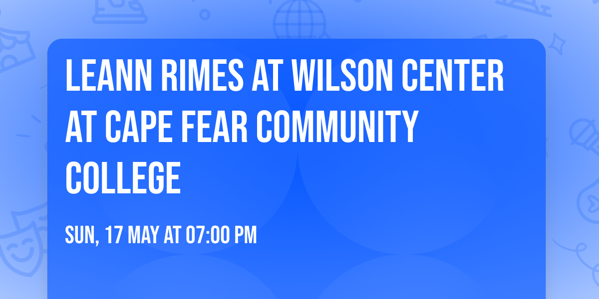 LeAnn Rimes at Wilson Center at Cape Fear Community College