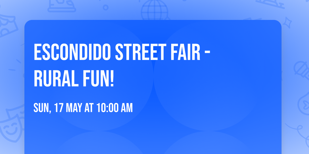 Escondido Street Fair - Rural Fun!
