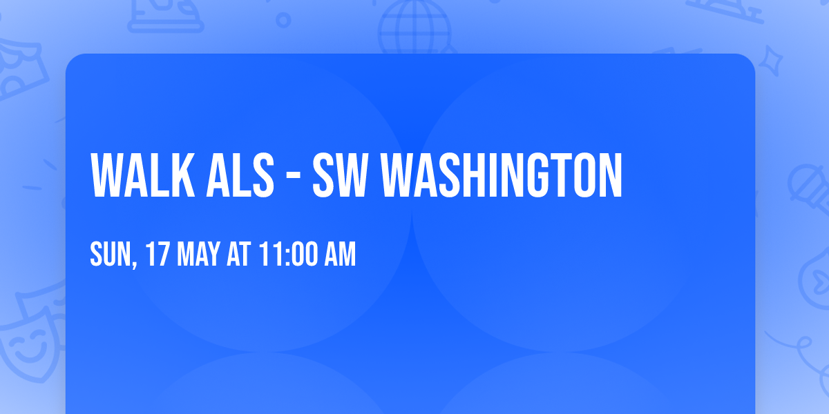 Walk ALS - SW Washington