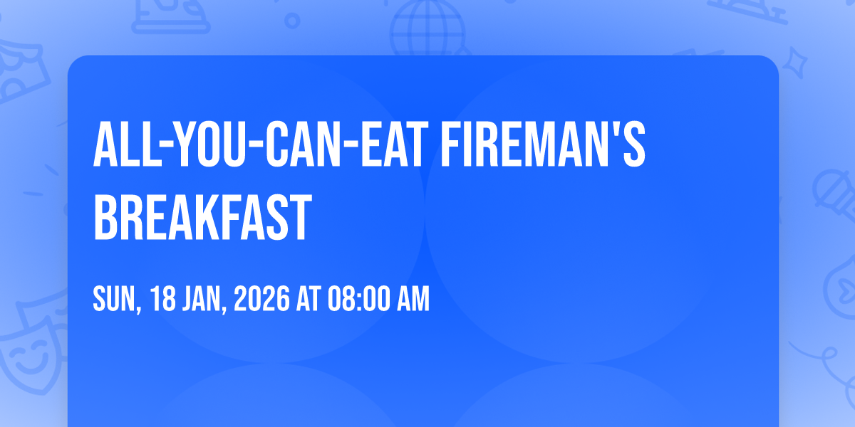 All-You-Can-Eat Firemans Breakfast