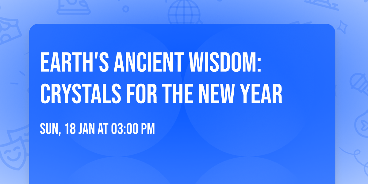 Earth's Ancient Wisdom: Crystals for the New Year