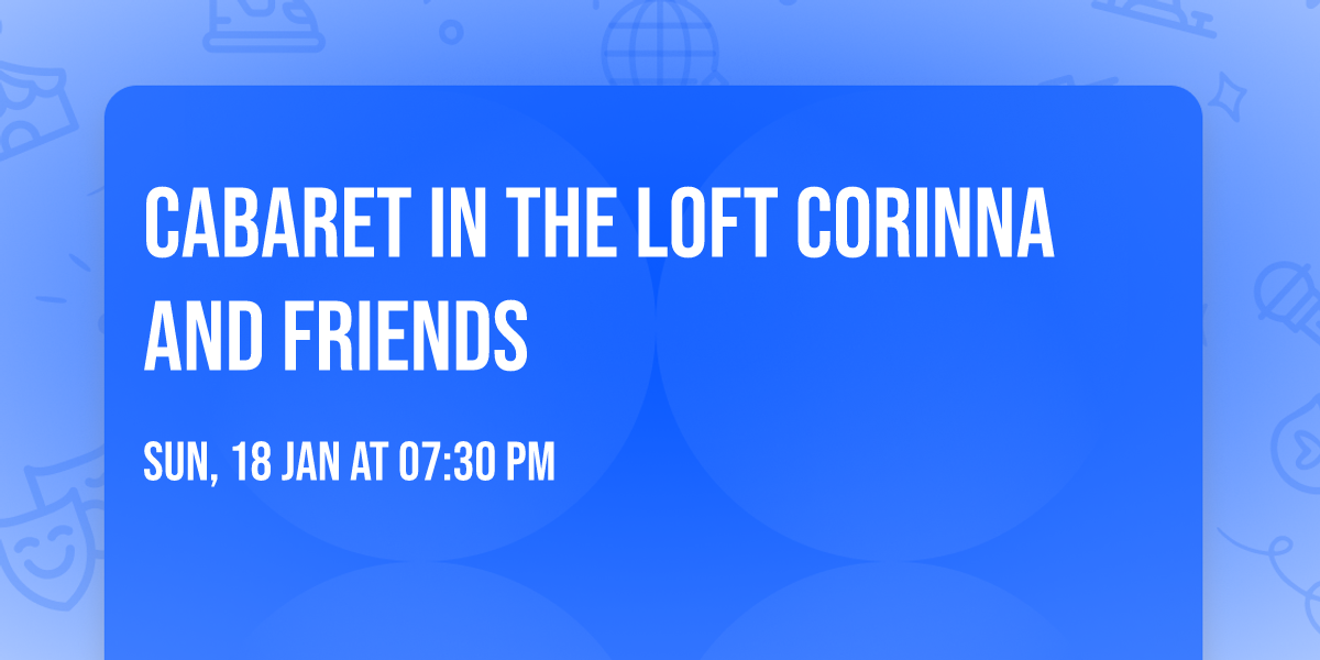 Cabaret In The Loft Corinna and Friends