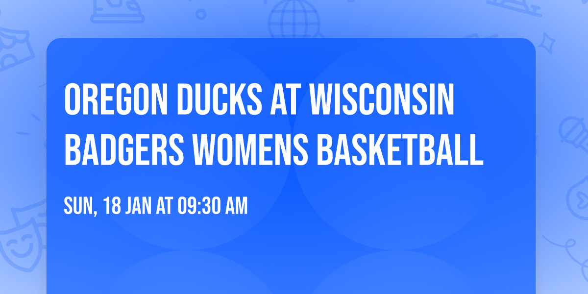Oregon Ducks at Wisconsin Badgers Womens Basketball