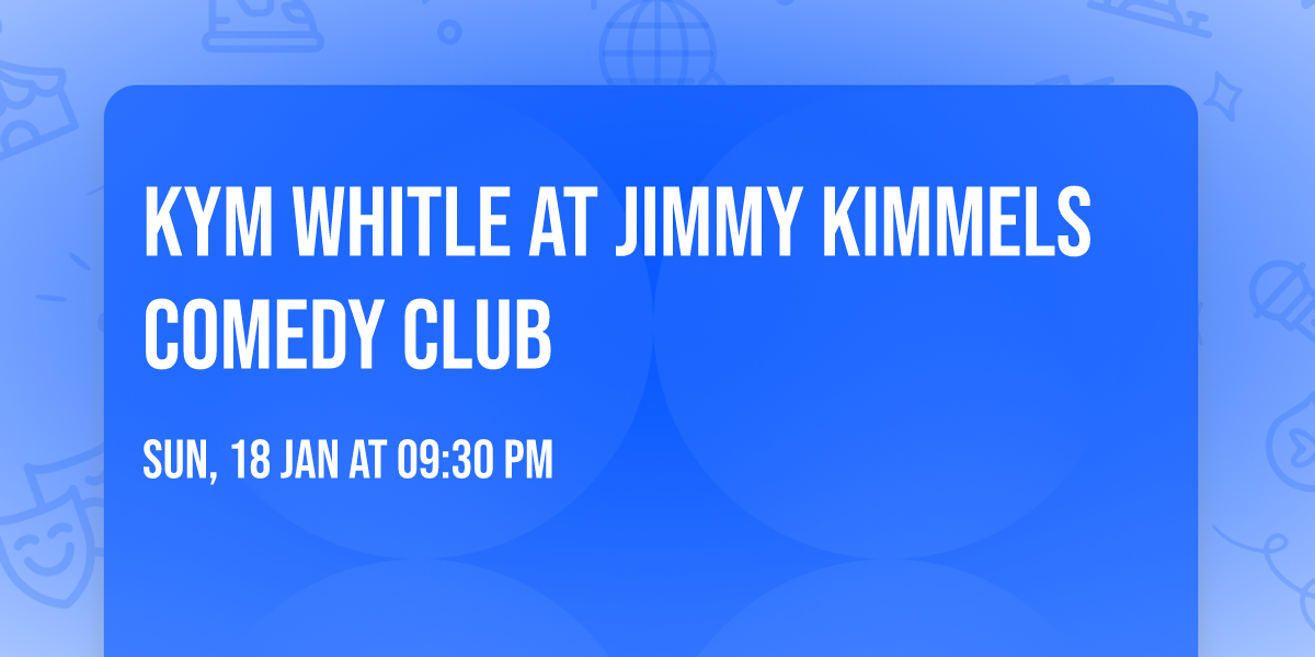 Kym Whitle at Jimmy Kimmels Comedy Club