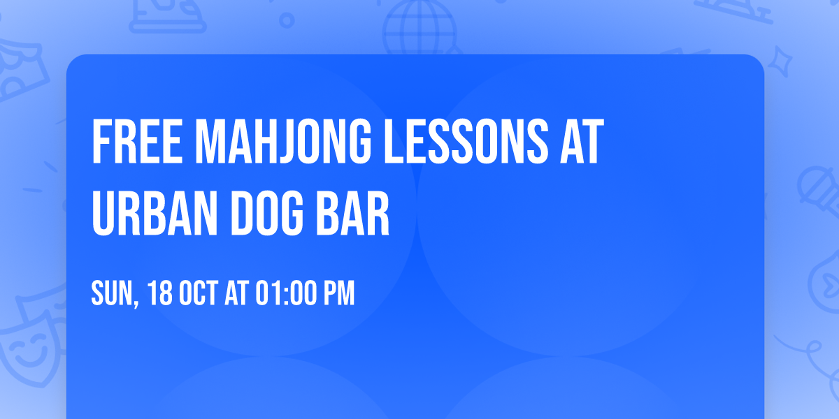 Free Mahjong Lessons at Urban Dog Bar