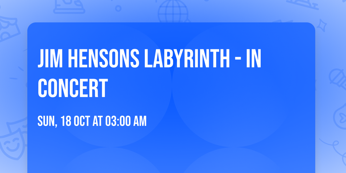 Jim Hensons Labyrinth - In Concert