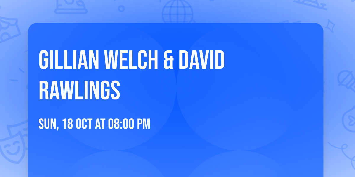 Gillian Welch & David Rawlings