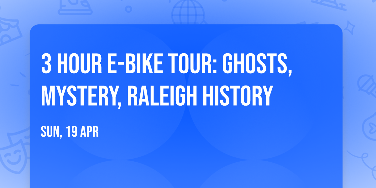 3 hour e-bike tour: Ghosts, Mystery, Raleigh History