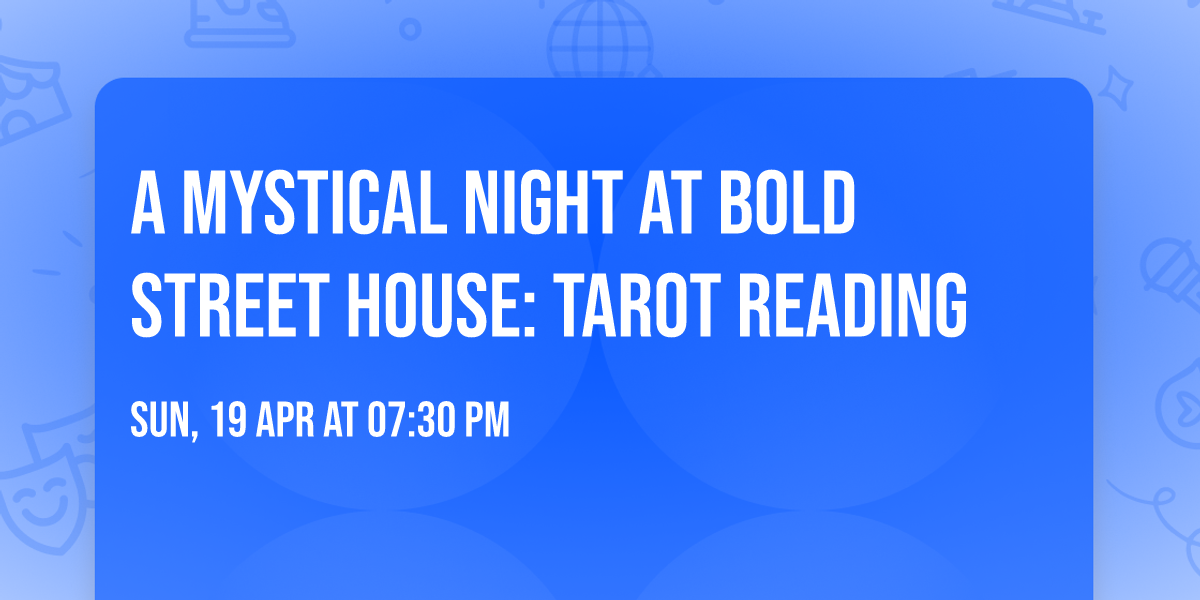 A Mystical Night at Bold Street House: Tarot Reading