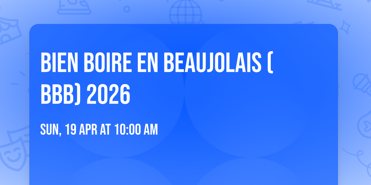 Bien Boire en Beaujolais (BBB) 2026