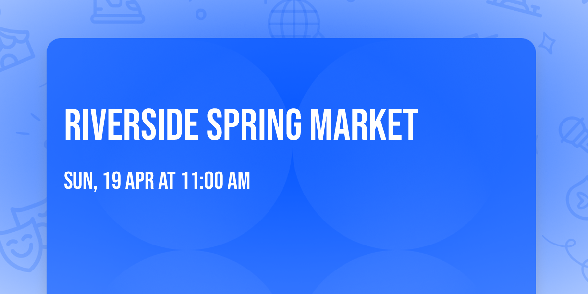 Riverside Spring Market