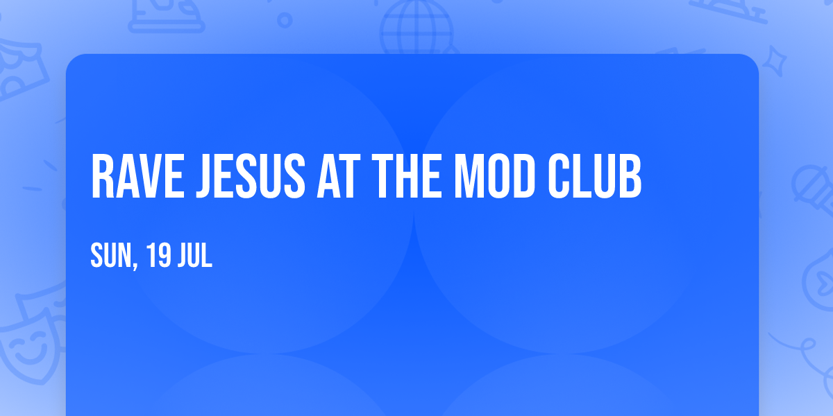 Rave Jesus at The Mod Club