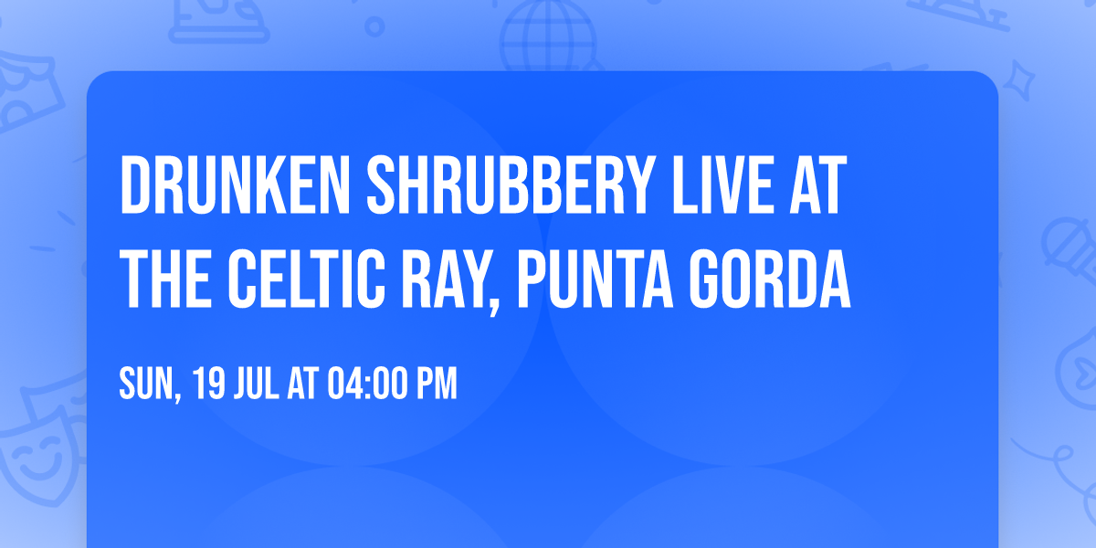 Drunken Shrubbery LIVE at The Celtic Ray, Punta Gorda 