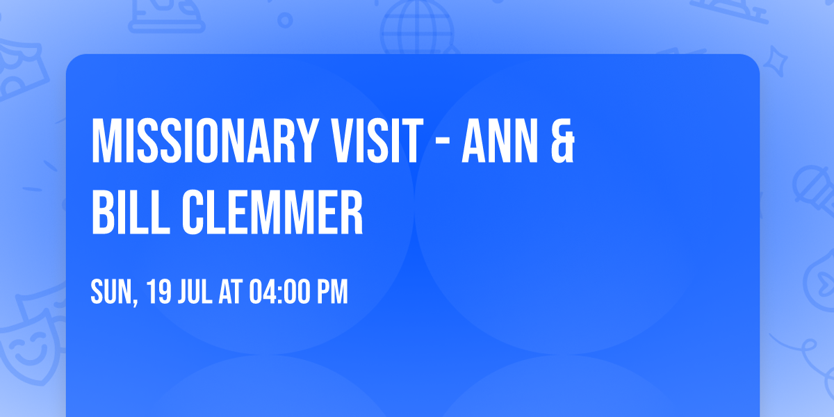 Missionary Visit - Ann & Bill Clemmer