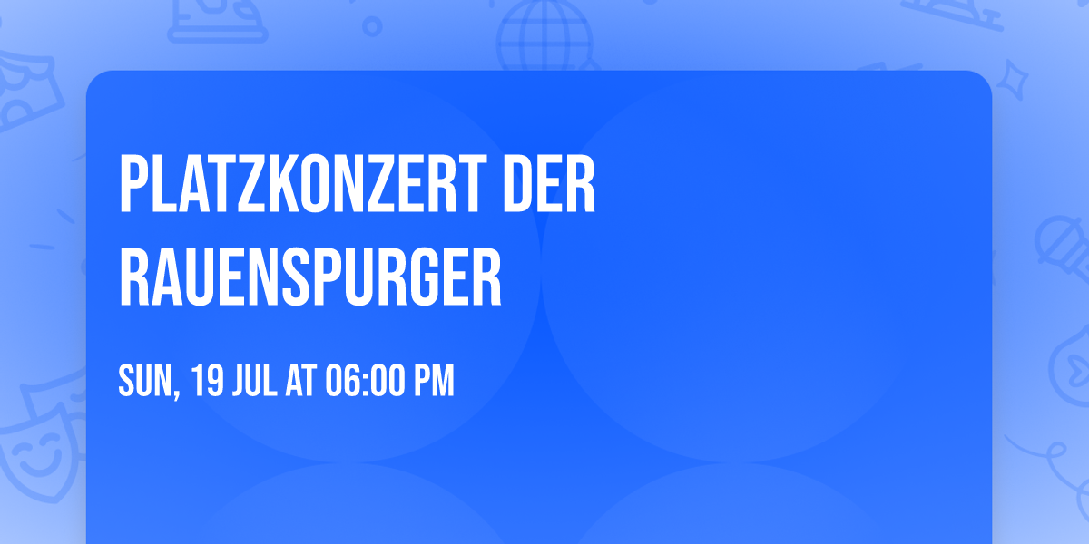 Platzkonzert der Rauenspurger