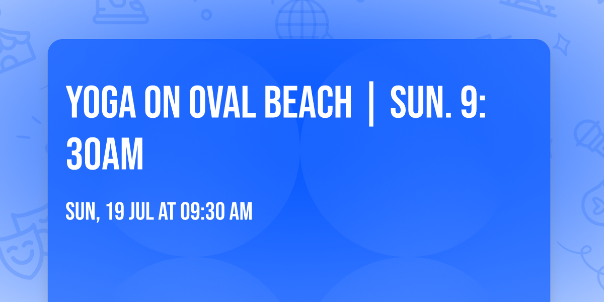 Yoga on Oval Beach | Sun. 9:30am