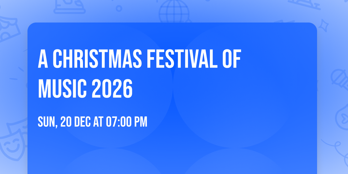 A Christmas festival of Music 2026