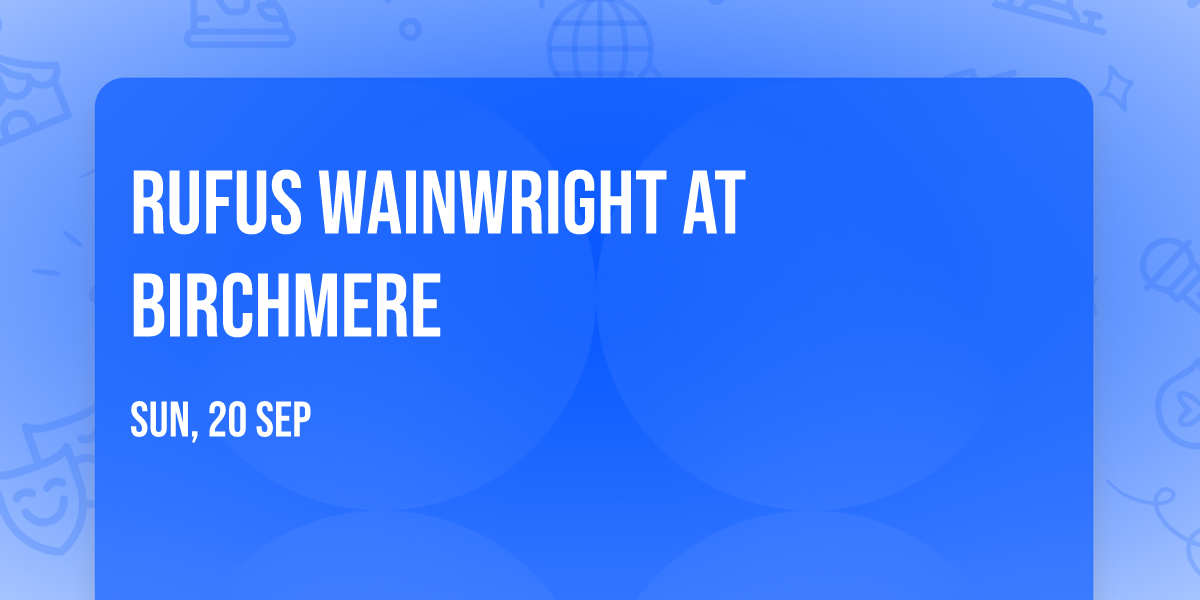 Rufus Wainwright at Birchmere