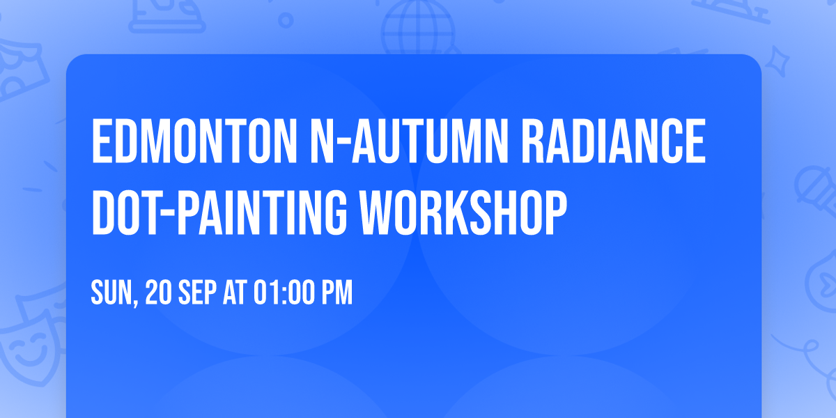 Edmonton N-Autumn Radiance Dot-Painting Workshop