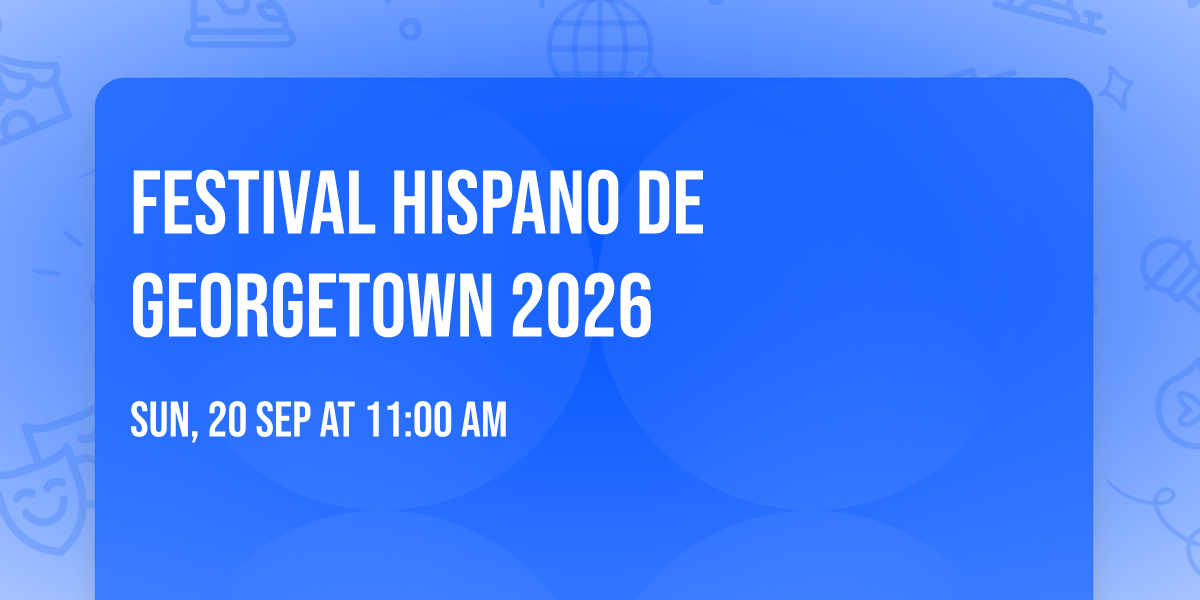 Festival Hispano de Georgetown 2026