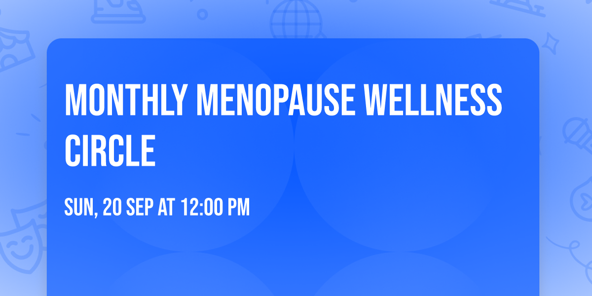 Monthly Menopause Wellness Circle