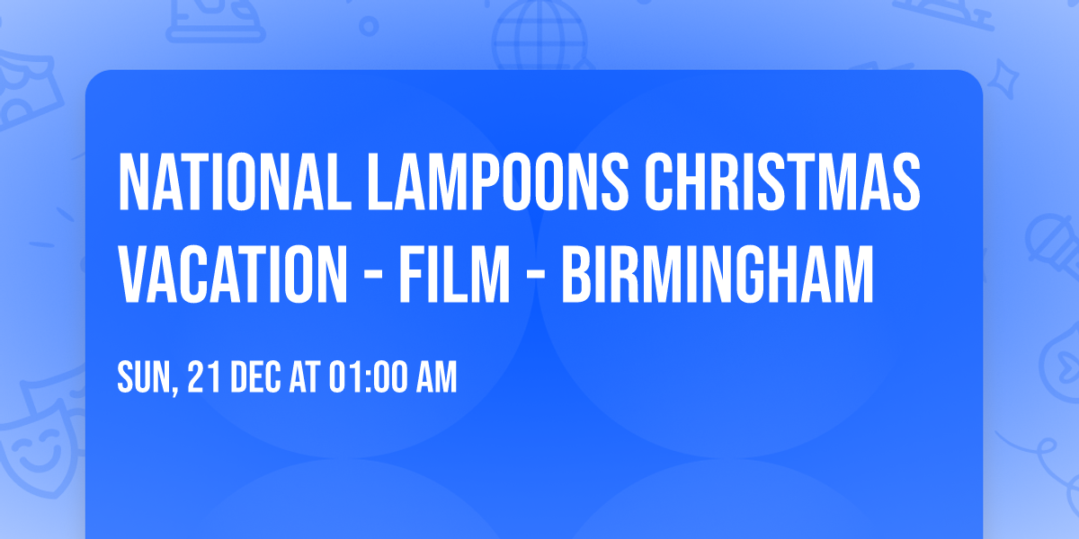 National Lampoons Christmas Vacation - Film - Birmingham