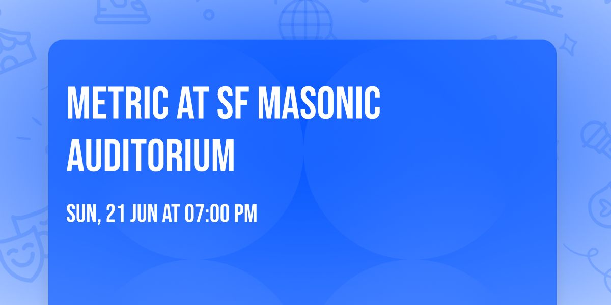 Metric at SF Masonic Auditorium