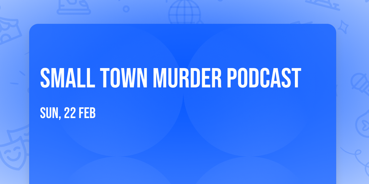 Small Town Murder Podcast