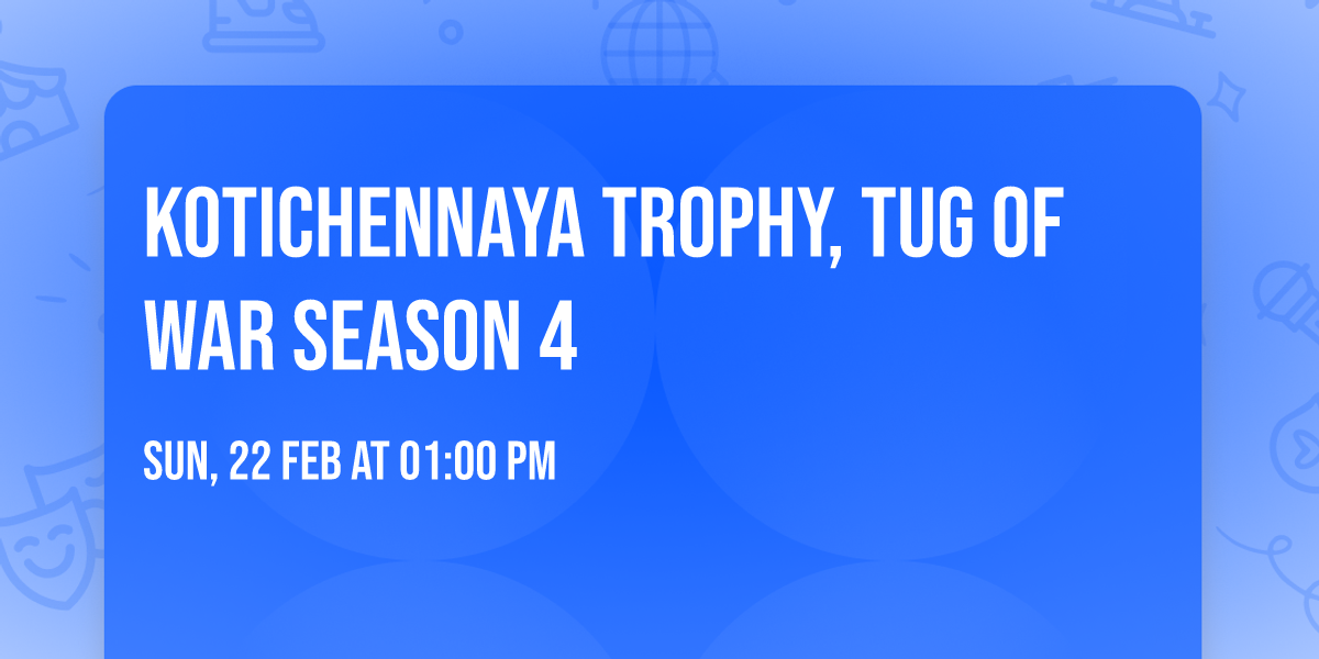 kotichennaya trophy, tug of war season 4