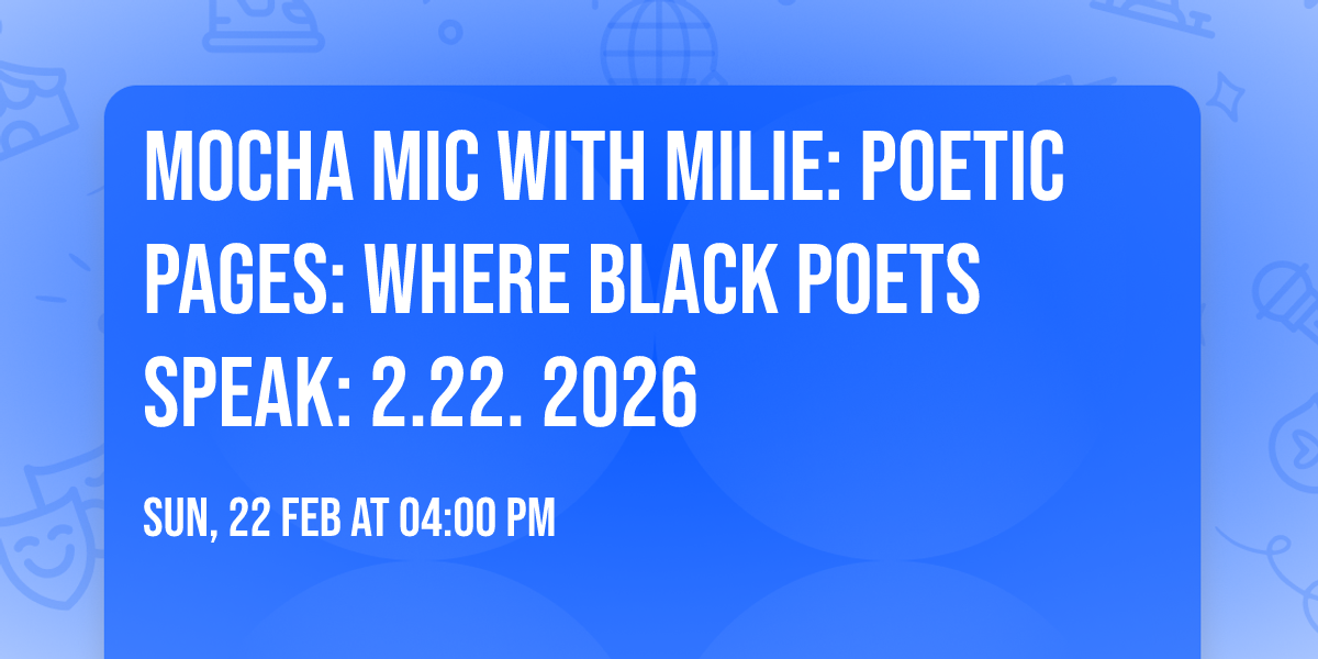 Mocha Mic with Milie: Poetic Pages: Where Black Poets Speak: 2.22. 2026