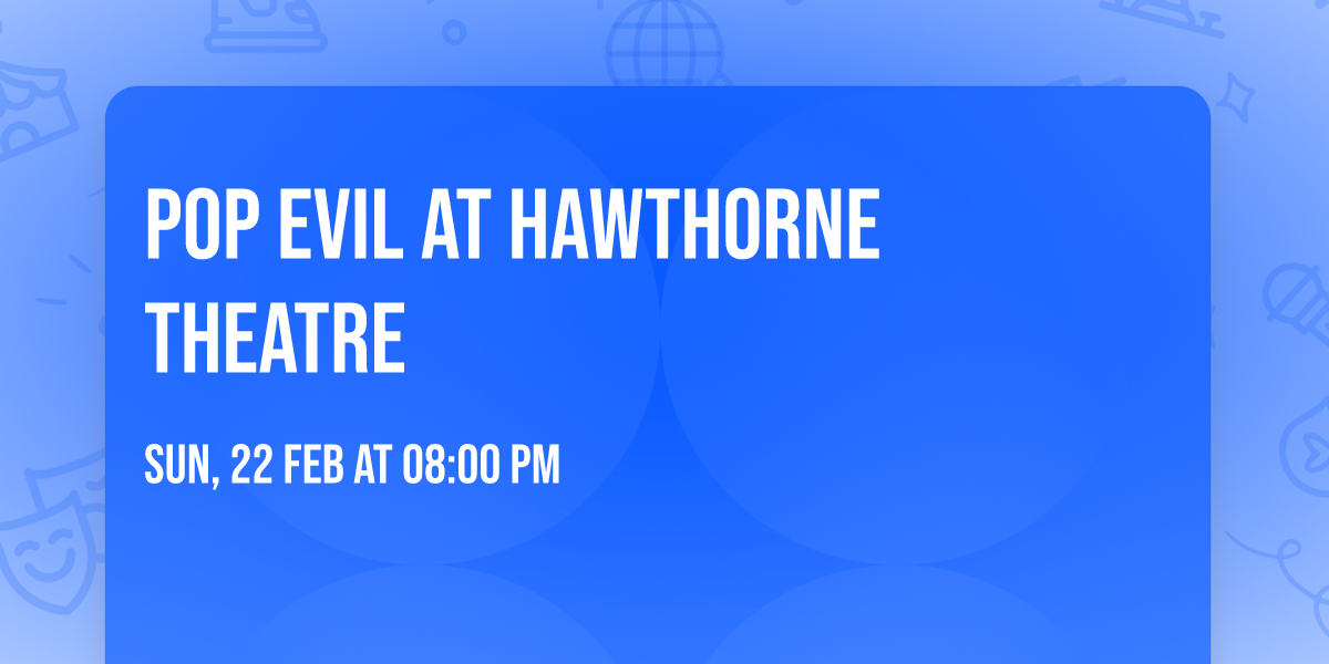 Pop Evil at Hawthorne Theatre