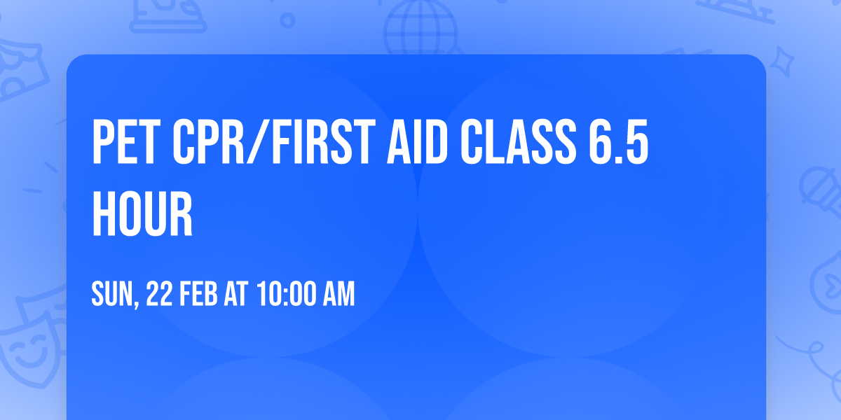 Pet CPR\/First Aid Class 6.5 hour